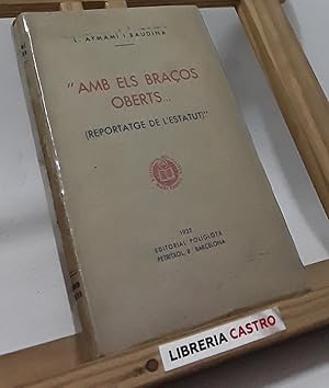 Amb els braços oberts.(reportatge de l Estatut)