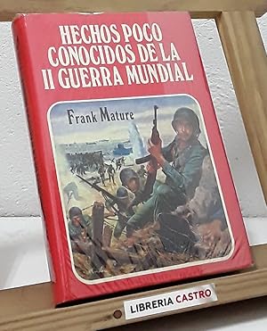 Imagen del vendedor de Hechos poco conocidos de la II Guerra Mundial a la venta por Librera Castro