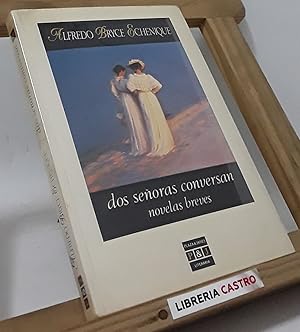 Dos señoras conversan. Novelas breves