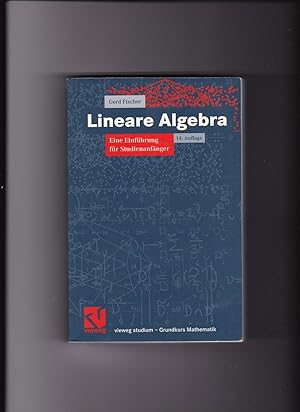 Seller image for Gerd Fischer, Lineare Algebra - eine Einführung für Studienanfänger for sale by sonntago DE
