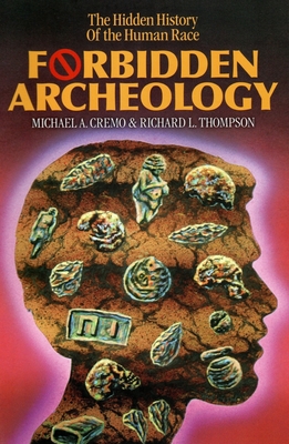 Image du vendeur pour Forbidden Archeology: The Full Unabridged Edition (Hardback or Cased Book) mis en vente par BargainBookStores