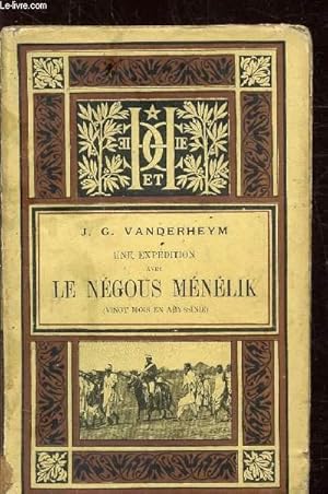 Seller image for UNE EXPEDITION AVEC LE NEGOUS MENELIK (VINGT MOIS EN ABYSSINE) for sale by Le-Livre