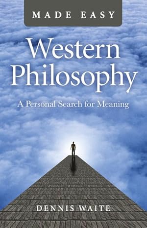 Seller image for Western Philosophy Made Easy : A Personal Search for Meaning for sale by GreatBookPrices