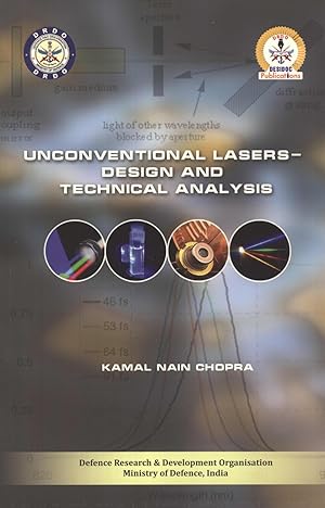 Seller image for Unconventional Lasers: Design and Technical Analysis (DRDO Monographs/Special Publications Series) for sale by Masalai Press