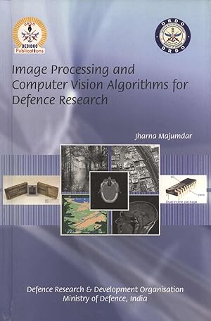 Seller image for Image Processing and Computer Vision Algorithms for Defence Research (DRDO Monographs/Special Publications Series) for sale by Masalai Press