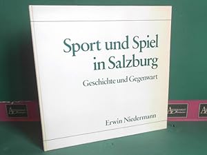 Bild des Verkufers fr Sport und Spiel in Salzburg - Geschichte und Gegenwart. zum Verkauf von Antiquariat Deinbacher