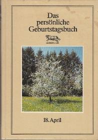 Bild des Verkufers fr Das persnliche Geburtstagsbuch. 18. April. zum Verkauf von Buchversand Joachim Neumann