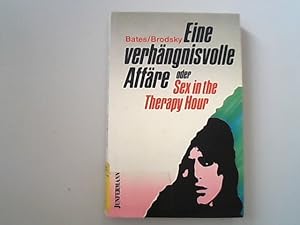 Seller image for Eine verhngnisvolle Affre oder Sex in the Therapy Hour. for sale by Antiquariat Bookfarm