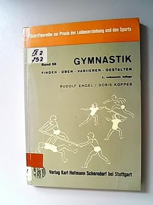 Image du vendeur pour Gymnastik : Finden, ben, Variieren, Gestalten ; Kooperation von Jungen u. Mdchen als didakt. Aufgabe. mis en vente par Antiquariat Bookfarm