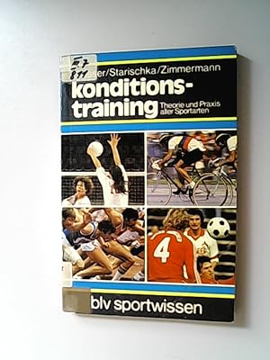 Imagen del vendedor de Konditionstraining : Theorie u. Praxis aller Sportarten. a la venta por Antiquariat Bookfarm