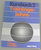 Image du vendeur pour Trainingslehre : Kursbuch fr die Sporttheorie in der Schule. mis en vente par Antiquariat Bookfarm
