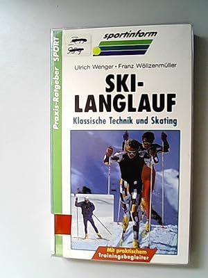 Seller image for Skilanglauf : klassische Technik und Skating ; mit praktischem Trainingsbegleiter. Praxis-Ratgeber Sport. for sale by Antiquariat Bookfarm