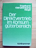 Imagen del vendedor de Der Direktvertrieb im Konsumgterbereich. Eine absatzwirtschaftliche Analyse a la venta por Antiquariat Bookfarm