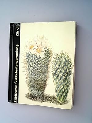 Bild des Verkufers fr Stdtische Sukkulentensammlung. Katalog der in Kultur stehenden Arten. zum Verkauf von Antiquariat Bookfarm