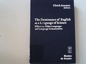 Bild des Verkufers fr The Dominance of English as a Language of Science: Effects on Other Languages and Language Communities (Contributions to the Sociology of Language [CSL], Band 84) zum Verkauf von Antiquariat Bookfarm