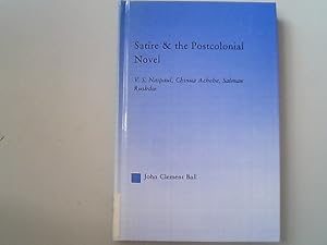 Seller image for Satire and the Postcolonial Novel: V.S. Naipaul, Chinua Achebe, Salman Rushdie (Literary Criticism and Cultural Theory) for sale by Antiquariat Bookfarm