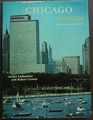 Bild des Verkufers fr Chicago in Color. A Collection of Color Photographs by Archie Lieberman. zum Verkauf von buch-radel