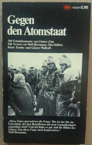 Bild des Verkäufers für Gegen den Atomstaat. 300 Fotodokumente von Günter Zint. Erweiterte Ausgabe. zum Verkauf von buch-radel