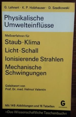 Physikalische Umwelteinflüsse. Meßverfahren für Staub, Klima, Licht, Schall, ionisierende Strahle...