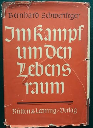 Bild des Verkufers fr Im Kampf um den Lebensraum. 70 Jahre deutschen Ringens 1870-1940. zum Verkauf von buch-radel