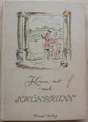 Seller image for Komm - mit nach Schnbrunn.' for sale by buch-radel