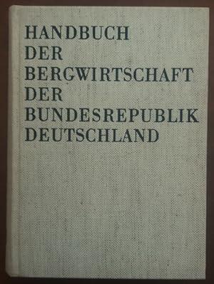 Handbuch der Bergwirtschaft der Bundesrepublik Deutschland.
