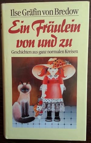 Imagen del vendedor de Ein Frulein von und zu. Geschichten aus ganz normalen Kreisen.' a la venta por buch-radel