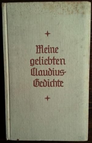 Meine geliebten Claudius-Gedichte. Auswahl aus den Versbüchern von Hermann Claudius.