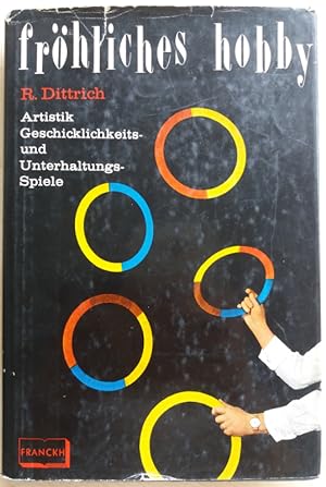 Seller image for Frhliches Hobby. Artistik - Geschicklichkeits- und Unterhaltungsspiele fr jedermann. for sale by buch-radel