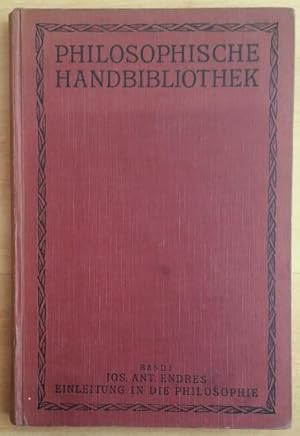 Einleitung in die Philosophie. Band I der Philosophischen Handbibliothek.