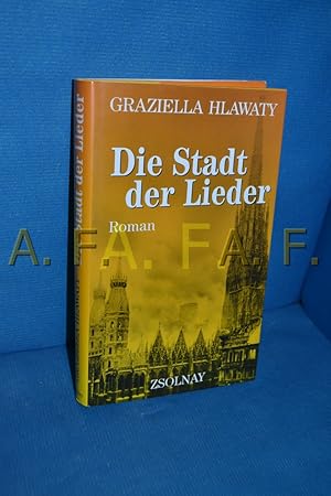 Bild des Verkufers fr Die Stadt der Lieder : Roman zum Verkauf von Antiquarische Fundgrube e.U.