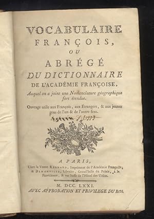 Vocabulaire François ou abrégé du dictionnaire de l'Académie Françoise, auquel on a ajouté une mo...