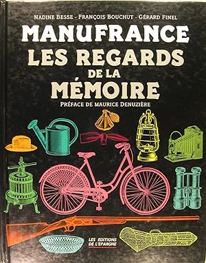 Seller image for Manufrance les regards de la mmoire. for sale by Philippe Lucas Livres Anciens