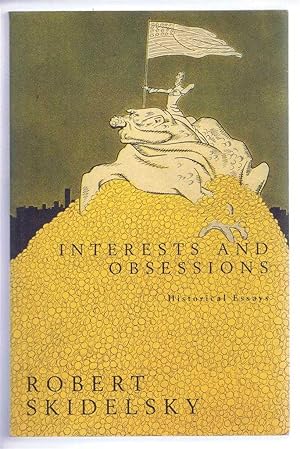 Imagen del vendedor de Interests and Obsessions, Historical Essays a la venta por Bailgate Books Ltd