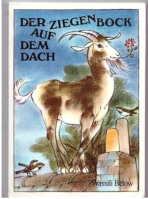 Seller image for Der Ziegenboch auf dem Dach. Geschichten von allerlei Tieren for sale by Bcherpanorama Zwickau- Planitz