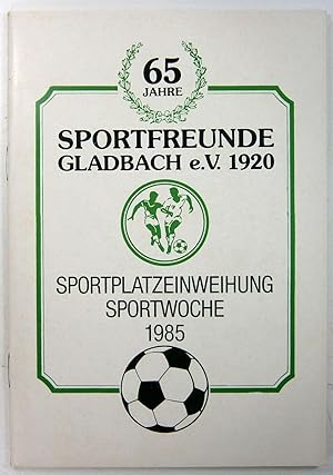 65 Jahre Sportfreunde Gladbach e.V. 1920. Sportplatzeinweihung. Sportwoche 1985.