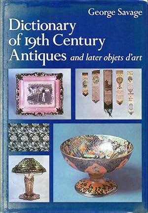 Dictionary of 19th Century Antiques and later objets d'art