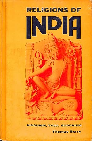 Seller image for Religions of India: Hinduism, Yoga, Buddhism for sale by WeBuyBooks
