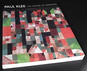 Paul Klee: The Nature of Creation: Works 1914-1940