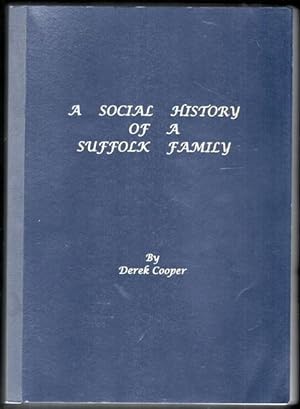 A Social History of a Suffolk Family.