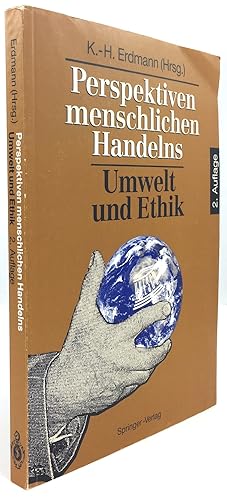 Image du vendeur pour Perspektiven menschlichen Handelns : Umwelt und Ethik. Zweite Auflage. Mit einem Geleitwort von Klaus Tpfer. mis en vente par Antiquariat Heiner Henke