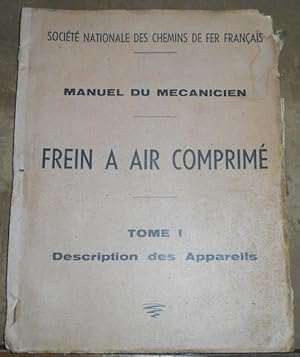 Manuel du Mécanicien- Frein A Air Comprimé ? Tome I Description des Appareils