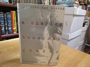 Bild des Verkufers fr Run with the Hunted: A Charles Bukowski Reader zum Verkauf von Timothy Norlen Bookseller