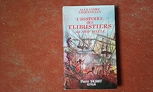 Seller image for L'Histoire des Flibustiers au XVIIe sicle for sale by Librairie de la Garenne