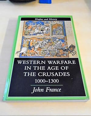 Western Warfare in the Age of the Crusades, 1000-1300