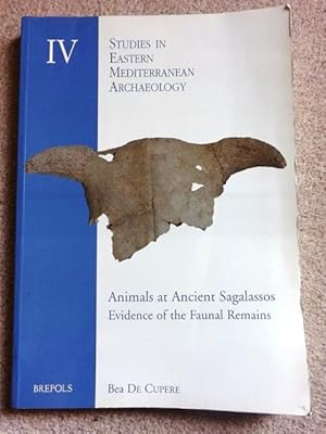 Animals at Ancient Sagalassos: Evidence of the Faunal Remains (Studies in Eastern Mediterranean A...
