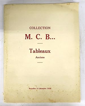 Collection M.C.B. Catalogue de Tableaux des Ecoles Allemande, Anglaise, Espagnole, Flamande, Fran...