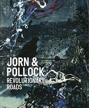 Seller image for JORN & POLLOCK REVOLUTIONARY ROADS. for sale by ART CONSULTING:SCANDINAVIA, Books on Art