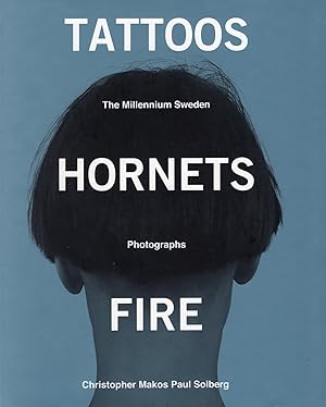 Seller image for TATTOOS HORNETS FIRE. The Millenium Sweden Photographs for sale by ART CONSULTING:SCANDINAVIA, Books on Art
