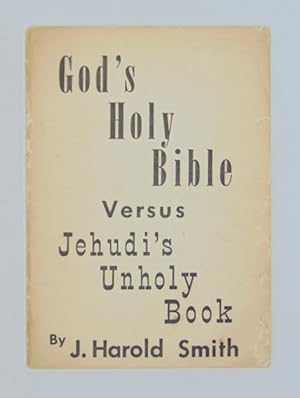 God's Holy Bible versus Jehudi's Unholy Book